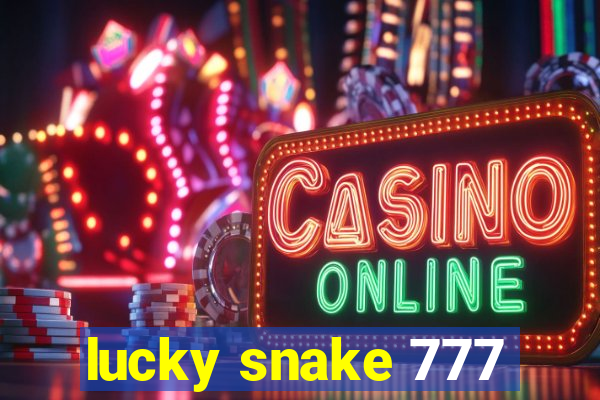 lucky snake 777